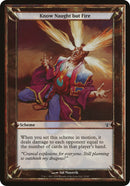 Know Naught but Fire [Archenemy Schemes]